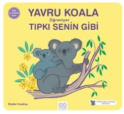 Yavru Koala Öğreniyor Tıpkı Senin Gibi - 1001 Çiçek Kitaplar