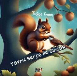 Yavru Serçe İle Sincap - Tilki Kitap