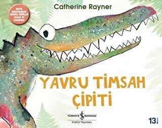 YAVRU TİMSAH ÇİPİTİ - İş Bankası Kültür Yayınları