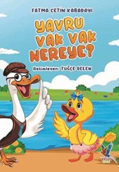 Yavru Vak Vak Nereye? - Efsus Yayınları