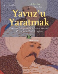 Yavuz’u Yaratmak - Kitap Yayınevi
