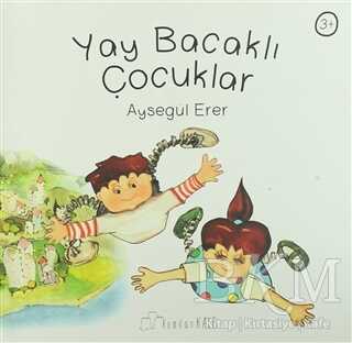 Yay Bacaklı Çocuklar - Kumdan Kale