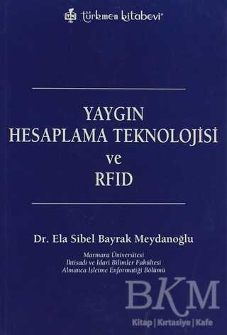Yaygın Hesaplama Teknolojisi ve RFID - Türkmen Kitabevi