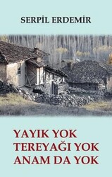 Yayık Yok Tereyağı Yok Anam da Yok - Tunç Yayıncılık