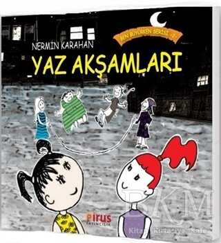 Yaz Akşamları - Ben Büyürken Serisi 2 - Pirus Yayıncılık