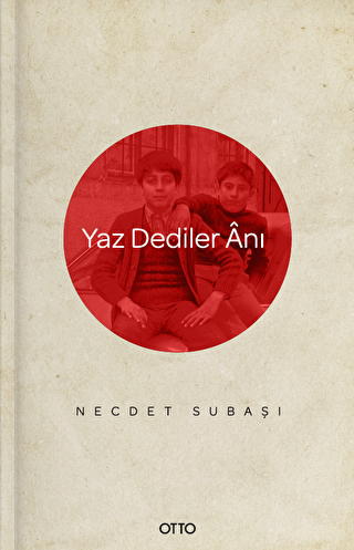 Yaz Dediler Anı - Otto Yayınları