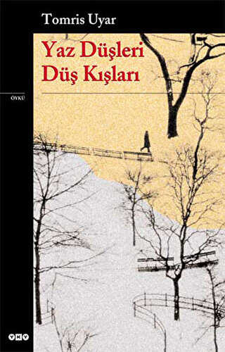 Yaz Düşleri Düş Kışları - Yapı Kredi Yayınları