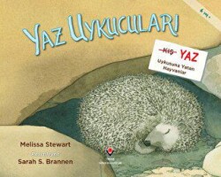 Yaz Uykucuları: Yaz Uykusuna Yatan Hayvanlar - TÜBİTAK Yayınları