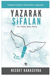 Yaz - Yüzleş - İyileş - Dönüş - Yazarak Şifalan - Halk Kitabevi