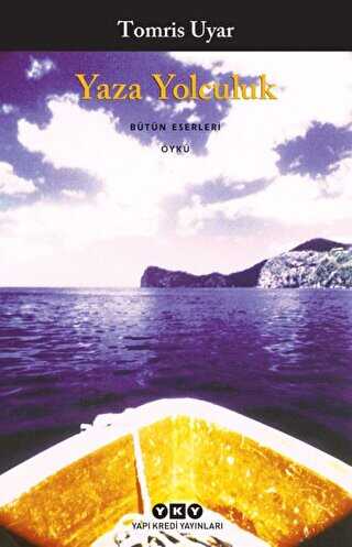 Yaza Yolculuk - Yapı Kredi Yayınları