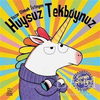 Yazar Olmak İsteyen Huysuz Tekboynuz - İthaki Çocuk Yayınları