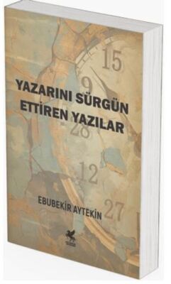 Yazarını Sürgün Ettiren Yazılar - 1