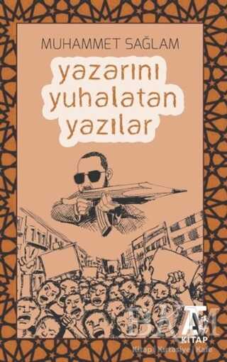 Yazarını Yuhalatan Yazılar - Kitap At Yayınları