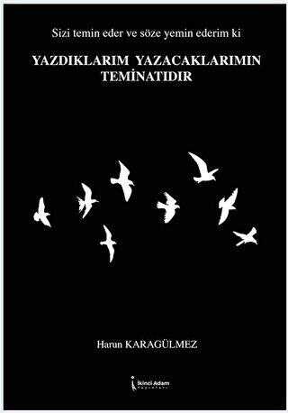 Yazdıklarım Yazacaklarımın Teminatıdır - 1