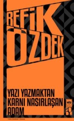 Yazı Yazmaktan Karnı Nasırlaşan Adam - Ötüken Neşriyat