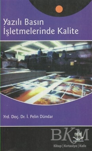 Yazılı Basın İşletmelerinde Kalite - Nobel Akademik Yayıncılık