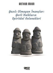 Yazılı Olmayan İnançlar - Gece Kitaplığı