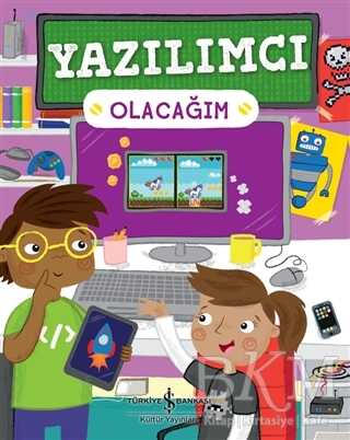 Yazılımcı Olacağım - İş Bankası Kültür Yayınları