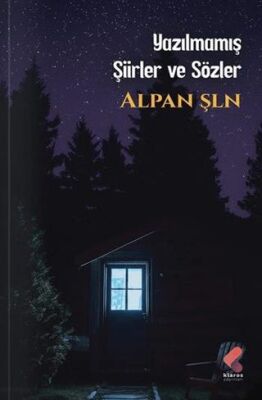 Yazılmamış Şiirler ve Sözler - 1