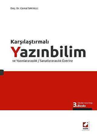 Karşılaştırmalı Yazınbilim ve Yazınlararasılık - Sanatlararasılık Üzerine - Seçkin Yayıncılık