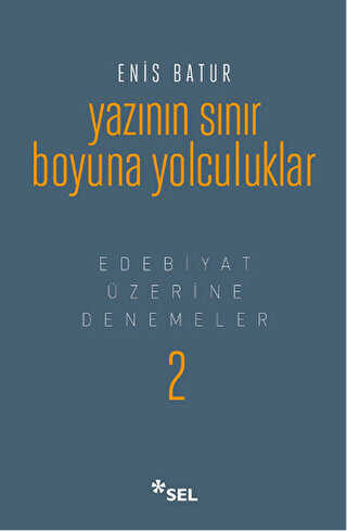 Yazının Sınır Boyuna Yolculuk - Sel Yayıncılık