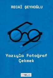 Yazıyla Fotoğraf Çekmek - Favori Yayınları