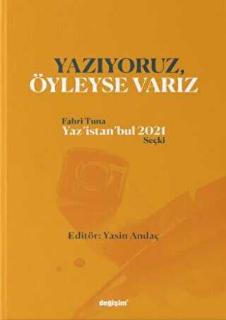 Yazıyoruz Öyleyse Varız - Değişim Yayınları