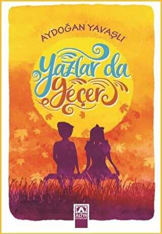 Yazlar da Geçer - Altın Kitaplar