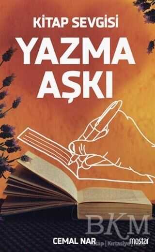 Yazma Aşkı - Mostar Yayınları