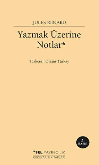 Yazmak Üzerine Notlar - Sel Yayıncılık