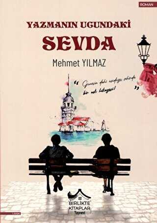 Yazmanın Ucundaki Sevda - Birlikte Kitaplar Yayınevi