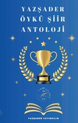 Yazşader Öykü-Şiir Antoloji - Yazşader Yayıncılık
