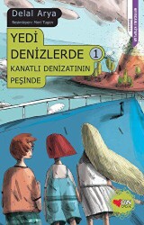 Yedi Denizlerde 1 - Kanatlı Denizatının Peşinde - Can Çocuk Yayınları
