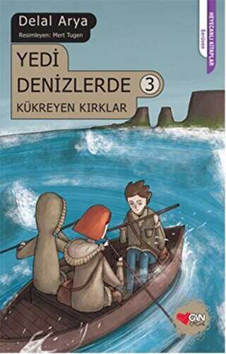 Yedi Denizlerde 3: Kükreyen Kırklar - Can Çocuk Yayınları