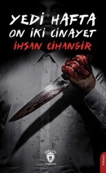 Yedi Hafta On İki Cinayet - Dorlion Yayınları