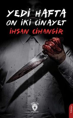 Yedi Hafta On İki Cinayet - 1