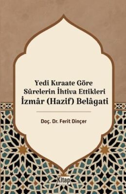 Yedi Kıraate Göre Surelerin İhtiva Ettikleri İzmar Hazif Belagati - 1