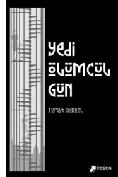 Yedi Ölümcül Gün - Desen Yayınları