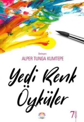 Yedi Renk Öyküler - Nilüfer Yayınları