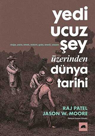 Yedi Ucuz Şey Üzerinden Dünya Tarihi - Kolektif Kitap