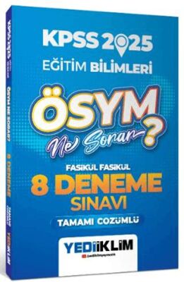 Yediiklim Yayınları 2025 KPSS Eğitim Bilimleri ÖSYM Ne Sorar Tamamı Çözümlü 8 Fasikül Deneme Sınavı - 1