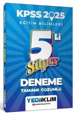 Yediiklim Yayınları 2025 KPSS Eğitim Bilimleri Tamamı Çözümlü Süper 5`li Deneme - 1