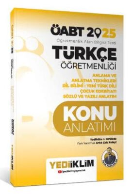 Yediiklim Yayınları 2025 ÖABT Türkçe Öğretmenliği Anlama ve Anlatma Teknikleri Dil Bilimi Yeni Türk Dili Çocuk Edebiyatı Sözlü ve Yazılı Anlatım Konu Anlatımı - 1