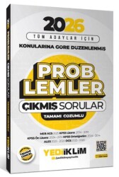 2026 Tüm Adaylar İçin Problemler Konularına Göre Düzenlenmiş Tamamı Çözümlü Çıkmış Sorular - Yediiklim Yayınları