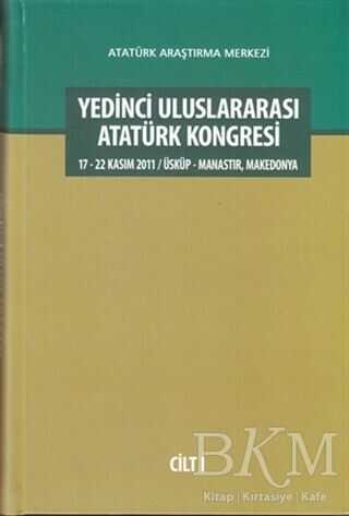 Yedinci Uluslararası Atatürk Kongresi Cilt: 1