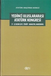 Yedinci Uluslararası Atatürk Kongresi Cilt: 1 - Atatürk Araştırma Merkezi