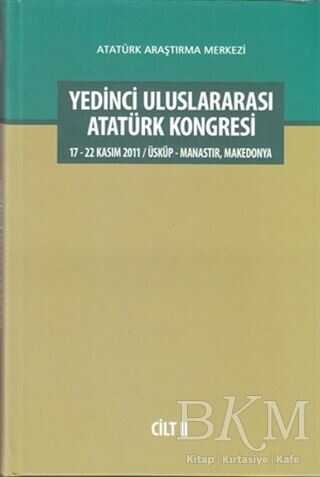 Yedinci Uluslararası Atatürk Kongresi Cilt: 2