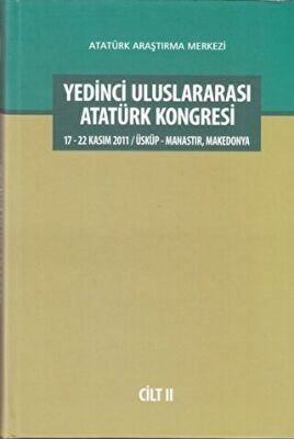 Yedinci Uluslararası Atatürk Kongresi Cilt: 2 - 1