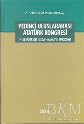 Yedinci Uluslararası Atatürk Kongresi Cilt 3