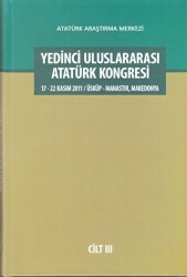 Yedinci Uluslararası Atatürk Kongresi Cilt 3 - Atatürk Araştırma Merkezi